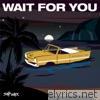 Ship Wrek - Wait For You (Ship Wrek Midnight Mix) - Single