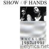 Show Of Hands - Backlog 1987-1991