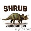 Shrub - Highceratops