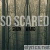 So Scared - EP