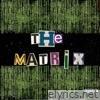 The Matrix - EP