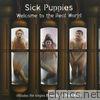 Sick Puppies - Welcome To the Real World