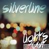 Silverline - Lights Out