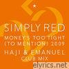 Money's Too Tight (To Mention) '09 (Haji & Emanuel Club Mix)