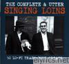 Singing Loins - The Complete and Utter