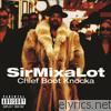 Sir Mix-a-Lot - Chief Boot Knocka