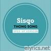 Thong Song (Sped Up) - Single