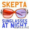 Skepta - Sunglasses at Night - EP