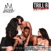 Trill and B : Reloaded