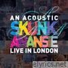 Skunk Anansie - An Acoustic Skunk Anansie - Live in London