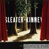 Sleater-Kinney - The Woods (Bonus Track Version)