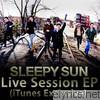 Sleepy Sun - Live Session (iTunes Exclusive)