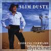 Slim Dusty - Looking Forward Looking Back