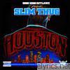 Slim Thug - Houston