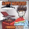 Sloppy Meateaters - Forbidden Meat