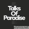 Talks Of Paradise