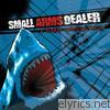 Small Arms Dealer - A Single Unifying Theory