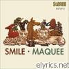 Smile - Maquee