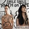 Smile Smile - Truth On Tape