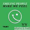Smiling People - Make Me Feel - Single