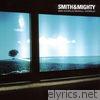 Smith & Mighty - Big World, Small World