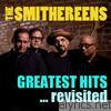 Smithereens - Greatest Hits ...Revisited