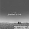 Always Alone - Single