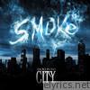 Smoke in tha City