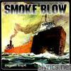 Smoke Blow - German Angst