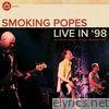 Smoking Popes - Live In '98