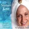 Snatam Kaur - The Essential Snatam Kaur: Sacred Chants for Healing
