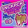 Snckpck - I Love You