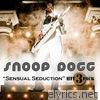 Snoop Dogg - Sensual Seduction - EP (Hit Pack)