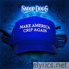 Snoop Dogg - Make America Crip Again - EP