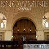 Snowmine - Curfews - Single