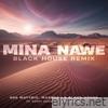 Mina Nawe (Black House Remix) [feat. Happy Jazzman & Emotionz DJ] - Single
