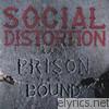 Social Distortion - Prison Bound