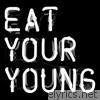 Solid Gold - Eat Your Young