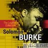 The Legend Collection: Solomon Burke