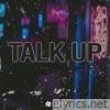 Talk Up - Single