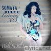 Somaya Reece - Would You Still Love Me (feat. Xo) - Single