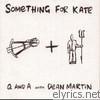 Something For Kate - Q and A With Dean Martin