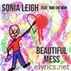 Beautiful Mess - Single (feat. Rob the Man) - Single