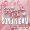 Romantic Hits: Sonu Nigam