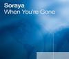 Soraya - When You're Gone