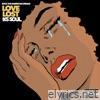 Love Lost It's Soul - EP
