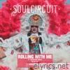 Rolling with Me (I Got Love) [feat. Maverick Sabre] [Remixes] - Single