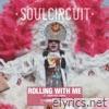 Rolling With Me (I Got Love) [feat. Maverick Sabre] - Single