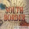 South Border - South Border