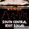 South Central Riot Squad - Oi! to the S.C.P.